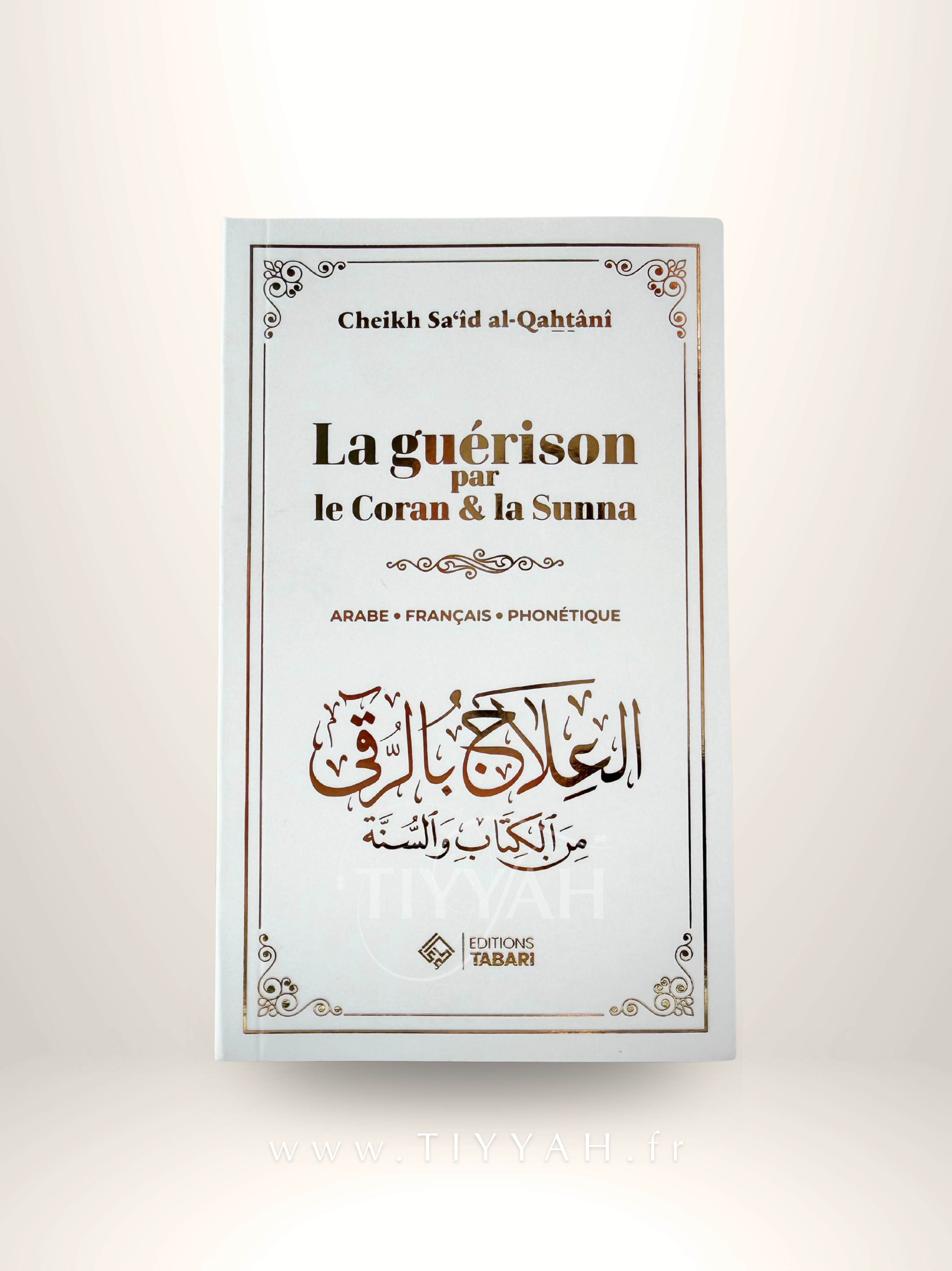 La guérison par le Coran et la Sunna – Édition Tabari