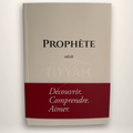 Le Prophète - Récit : Découvrir, Comprendre, Aimer - Edition Tawbah