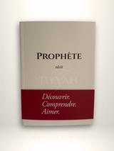 Le Prophète - Récit : Découvrir, Comprendre, Aimer - Edition Tawbah
