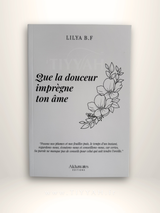 Que la douceur imprègne ton âme - Éditions Akhawates