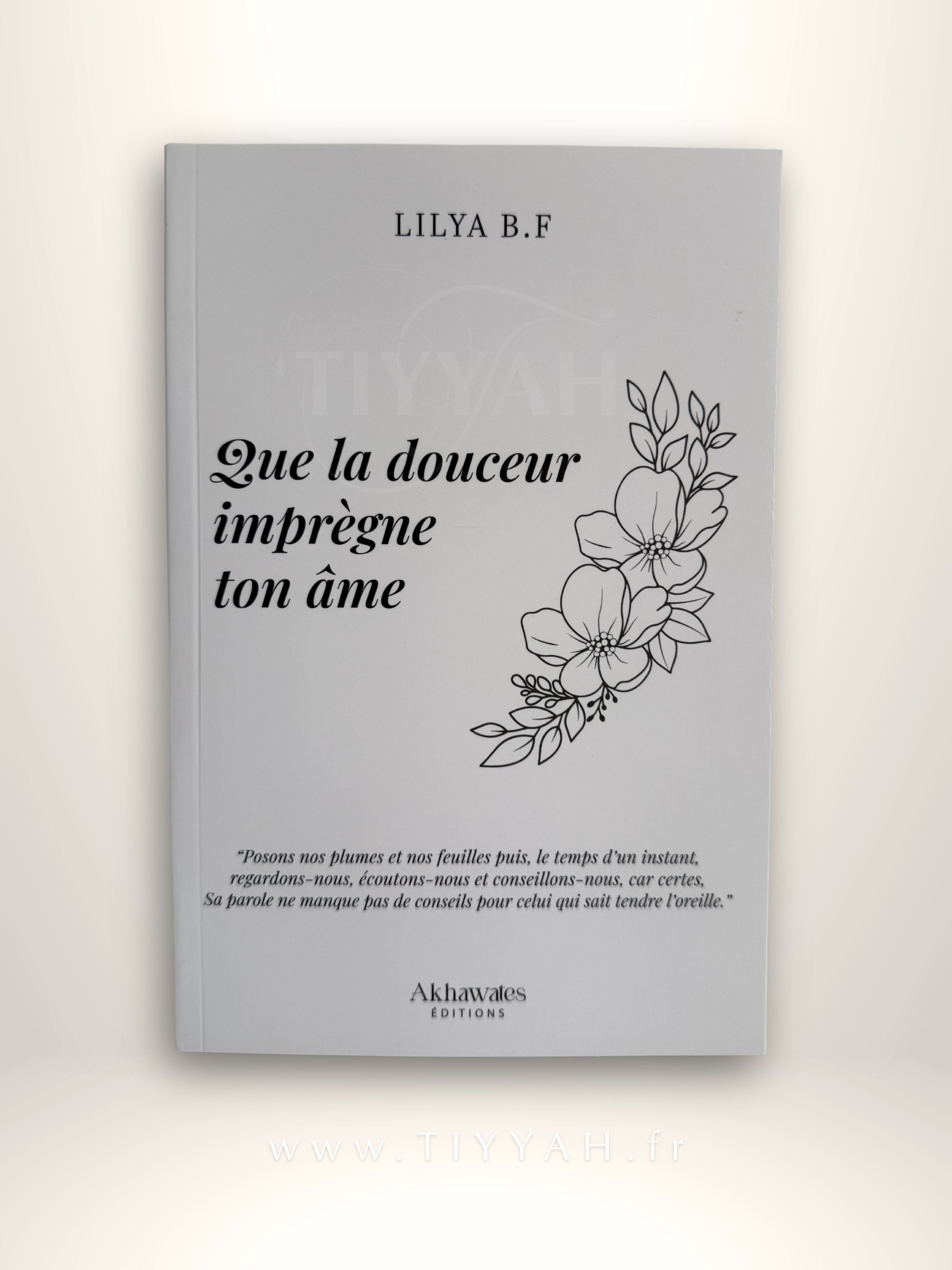Que la douceur imprègne ton âme - Éditions Akhawates